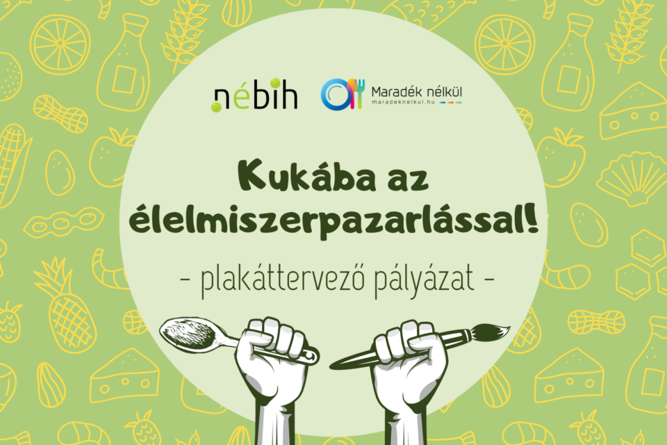 Maradék nélkül plakáttervező pályázat 2024: Kukába az élelmiszerpazarlással!