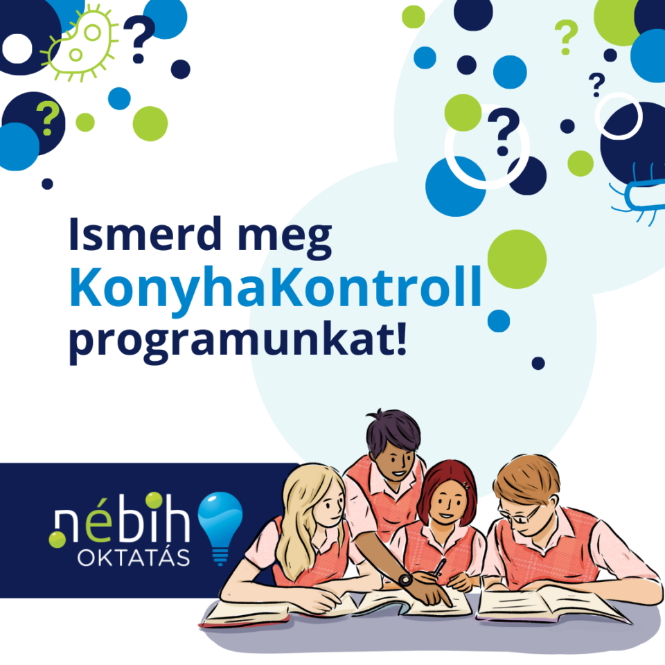 Új tananyagokkal bővül a Nébih Oktatási Program – Elindult a KonyhaKontroll aloldal